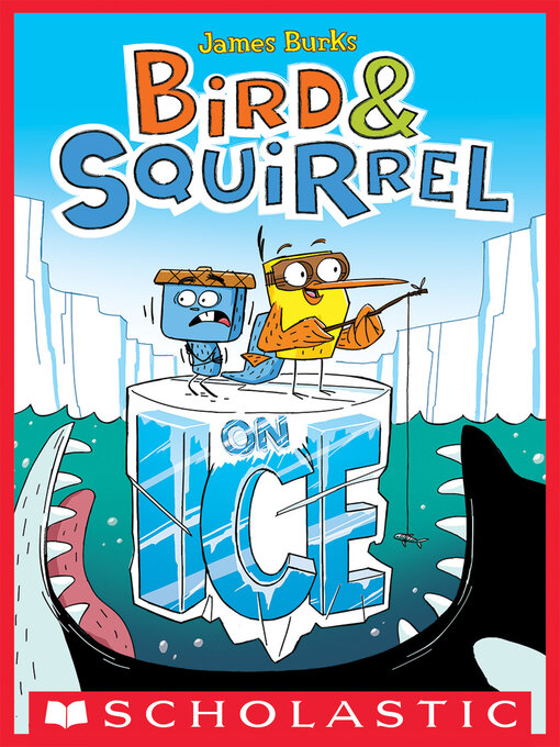 Title details for Bird & Squirrel on Ice by James Burks - Wait list